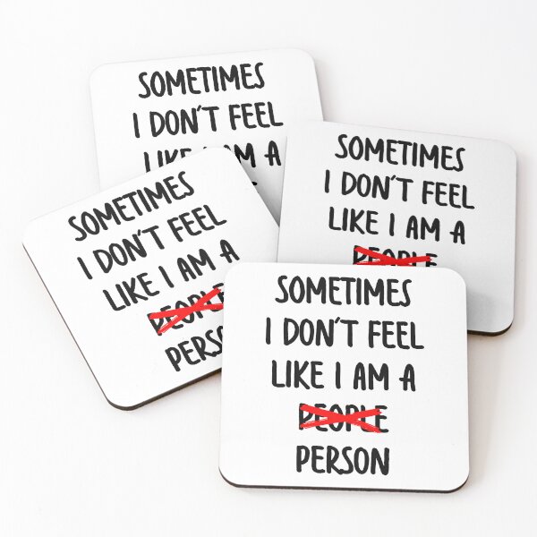 Item preview, Sometimes I Don't Feel Like I Am A Person designed and sold by IKDG.