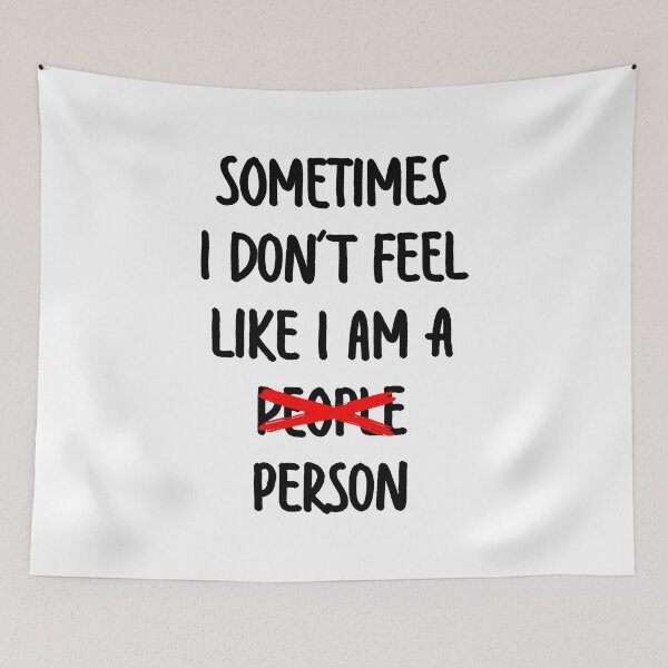 Item preview, Sometimes I Don't Feel Like I Am A Person designed and sold by IKDG.