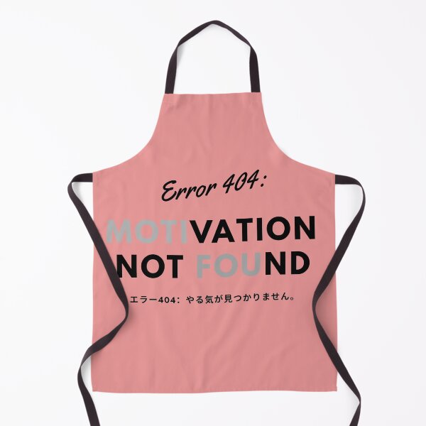 Item preview, Error 404: Motivation Not Found | Funny Tech Meme Design designed and sold by weerayar.