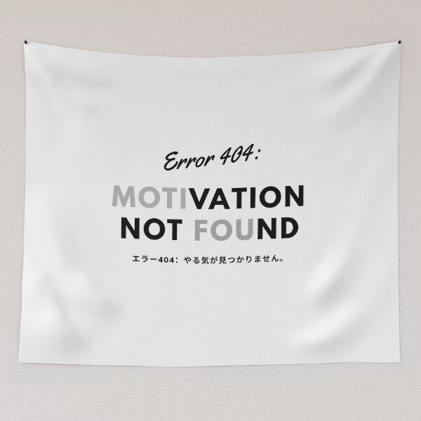 Item preview, Error 404: Motivation Not Found | Funny Tech Meme Design designed and sold by weerayar.