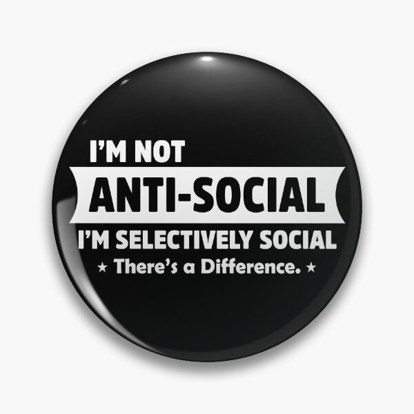 Item preview, I’m Not Anti-Social I’m Selectively Social Funny Quote designed and sold by treasure-crafts.
