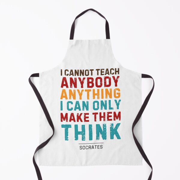 Item preview, "I cannot teach anybody anything. I can only make them think." - Socrates designed and sold by Sketch-Shack.