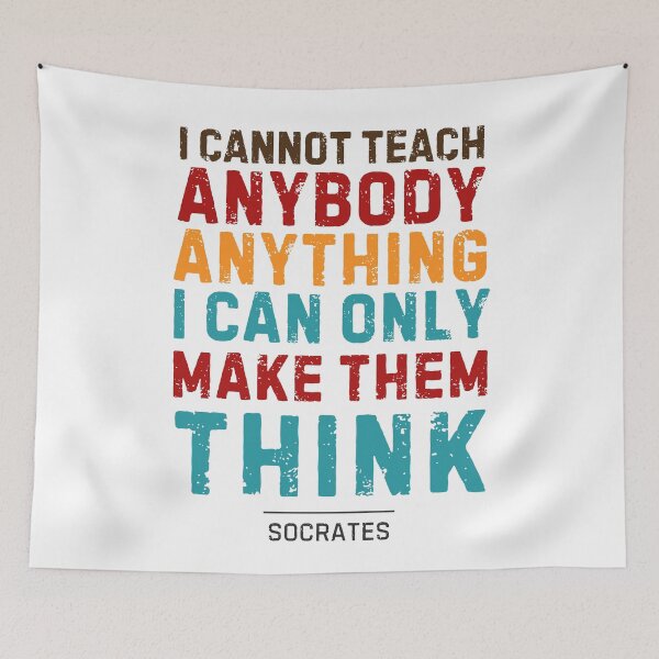 Item preview, "I cannot teach anybody anything. I can only make them think." - Socrates designed and sold by Sketch-Shack.