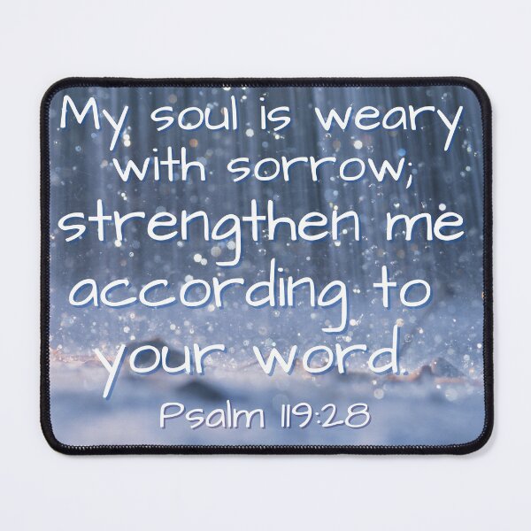 Item preview, My soul is weary with sorrow; strengthen me according to your word designed and sold by stella literarium.