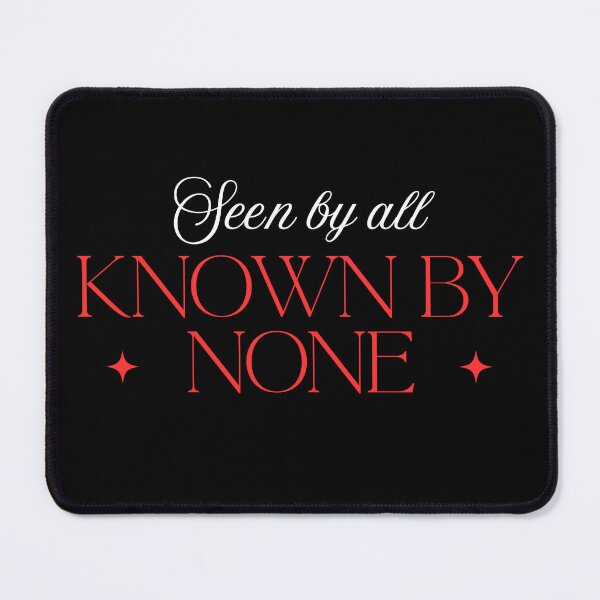 Item preview, Seen by All Known by None Quote designed and sold by DesignDazzles.