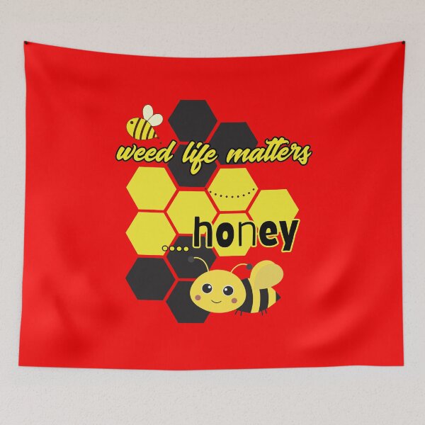 Item preview, weed life matters honey designed and sold by aledfychan.