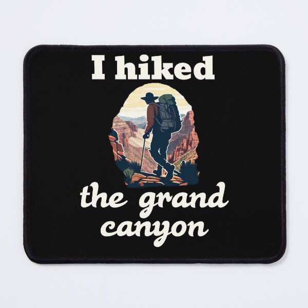 Item preview, I Hiked the Grand Canyon designed and sold by jaygo.
