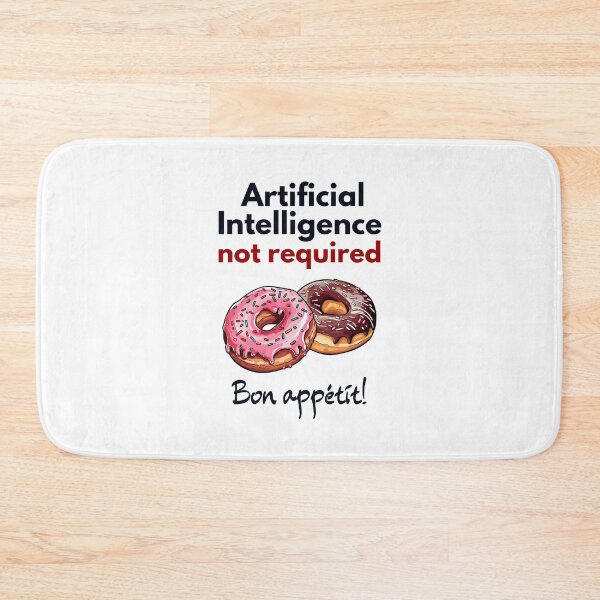 Item preview, Doughnuts Bon Appétit - Artificial Intelligence Not Required. designed and sold by MPC-Mince-Pies.