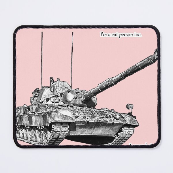 Item preview, Leopard 1A5 tank - i'm a cat person too designed and sold by RedBallExpress.