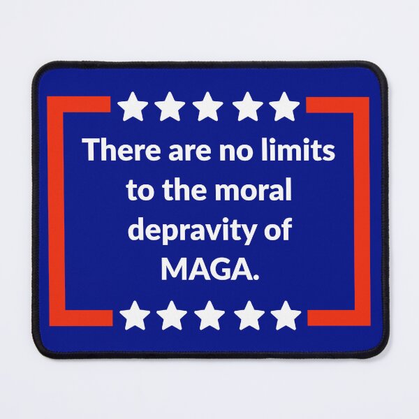 Item preview, There are no limits to the moral depravity of MAGA designed and sold by Rachel the Artist .