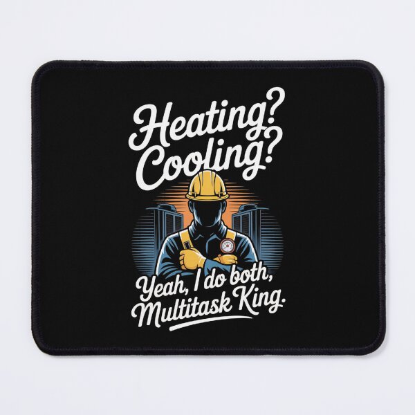 Item preview, Heating? Cooling? Yeah, I do both multitask king designed and sold by TEESPRIT.