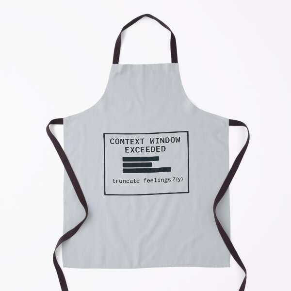 Item preview, Context Window Exceeded – Truncate Feelings? (y/n) designed and sold by Bratak.