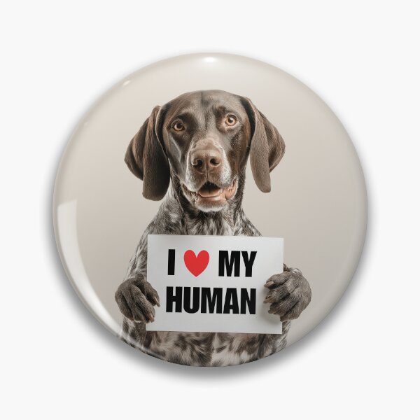 Item preview, Cute German Shorthaired Pointer with Signboard I love my Human  designed and sold by LazyOwlStore.