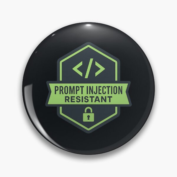Item preview, Prompt Injection Shield – “Prompt Injection Resistant” Tech Badge designed and sold by Bratak.