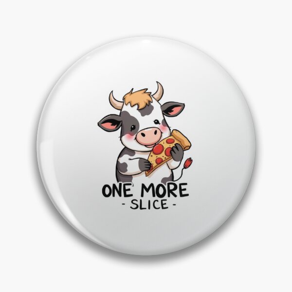 Item preview, Cow One More Slice pizza food hamburger cute happy birthday gift  designed and sold by CheeseBlueprint.