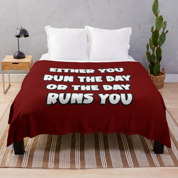 Item preview, Either You Run the Day or the Day Runs You designed and sold by Adelberton.
