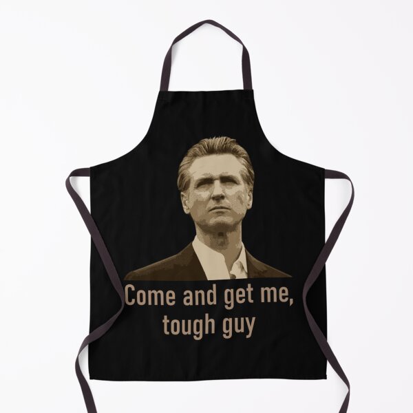 Item preview, Come And Get Me Tough Guy Gavin Newsom Funny X Quotes - Gavin Newsom designed and sold by tyasalnu.