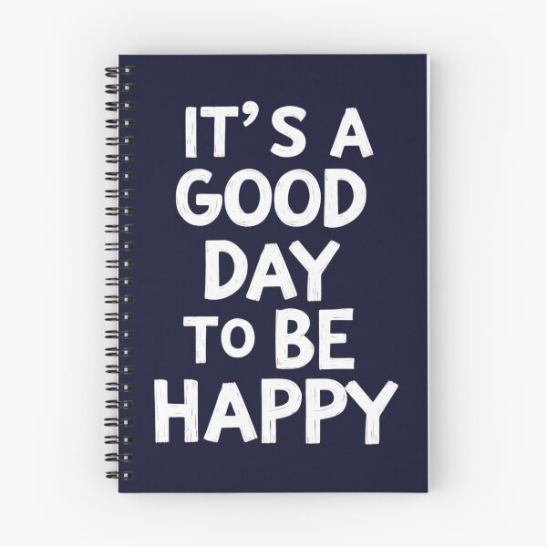 Item preview, "It´s a Good Day to Be Happy" designed and sold by Sketch-Shack.