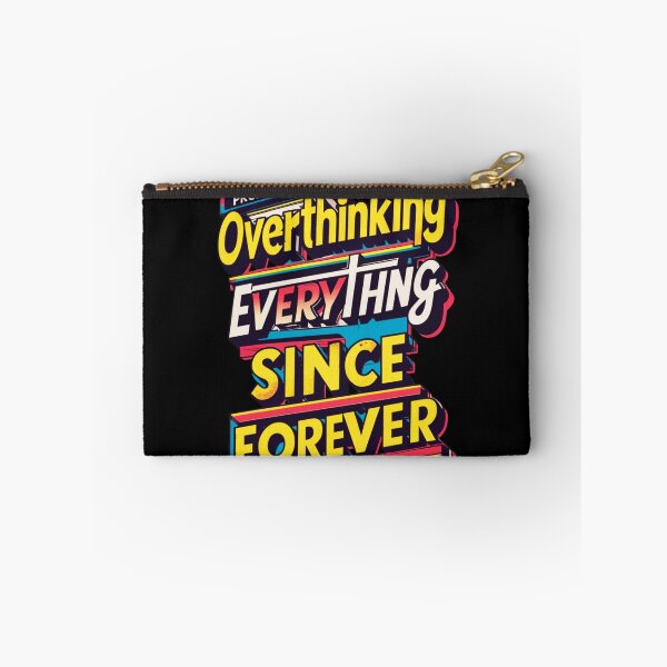 Item preview, Overthinking Everything Since Forever Funny Anxious Humor Text Shirt designed and sold by SnarkyTextStudiO.