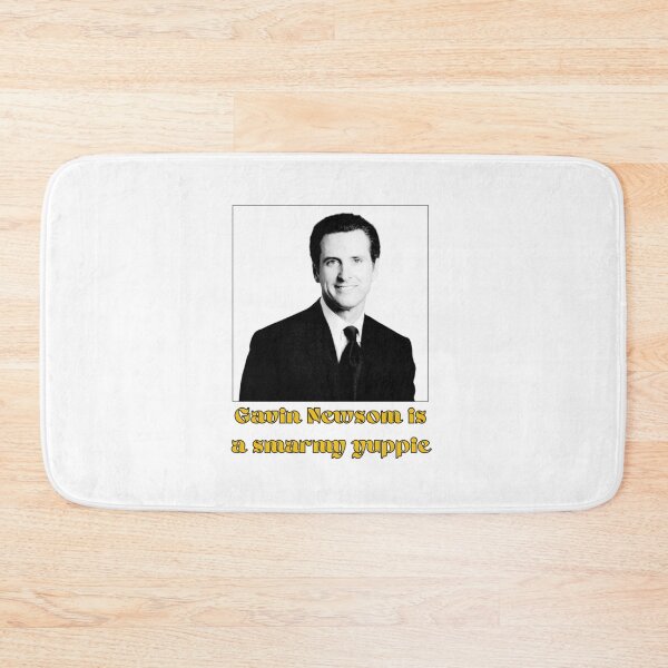 Item preview, Gavin Newsom is a smarmy yuppie - Gavin Newsom designed and sold by tyasalnu.
