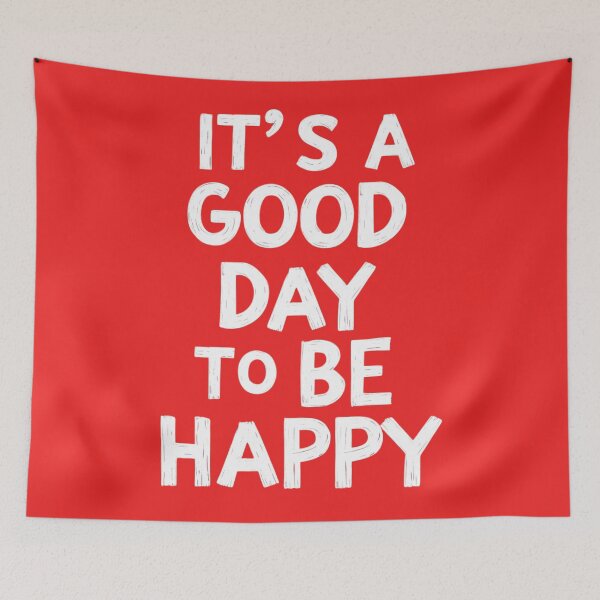 Item preview, "It´s a Good Day to Be Happy" designed and sold by Sketch-Shack.
