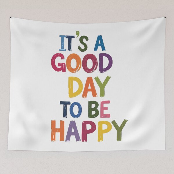 Item preview, "It´s a Good Day to Be Happy" designed and sold by Sketch-Shack.