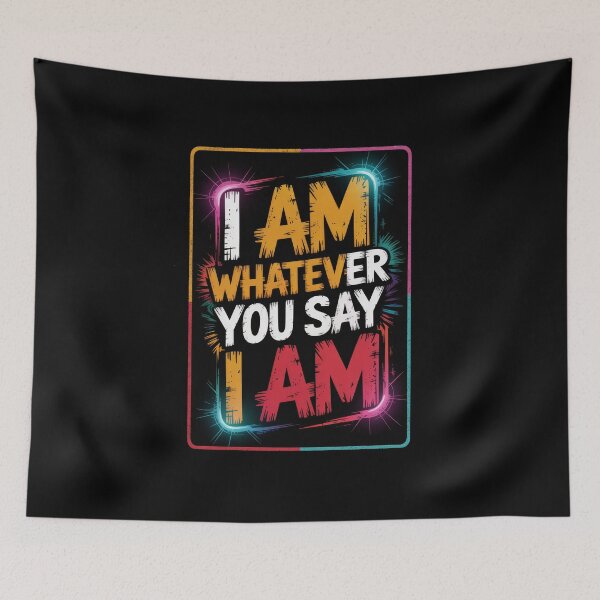 Item preview, I Am Whatever You Say I Am designed and sold by Enea Kelo.
