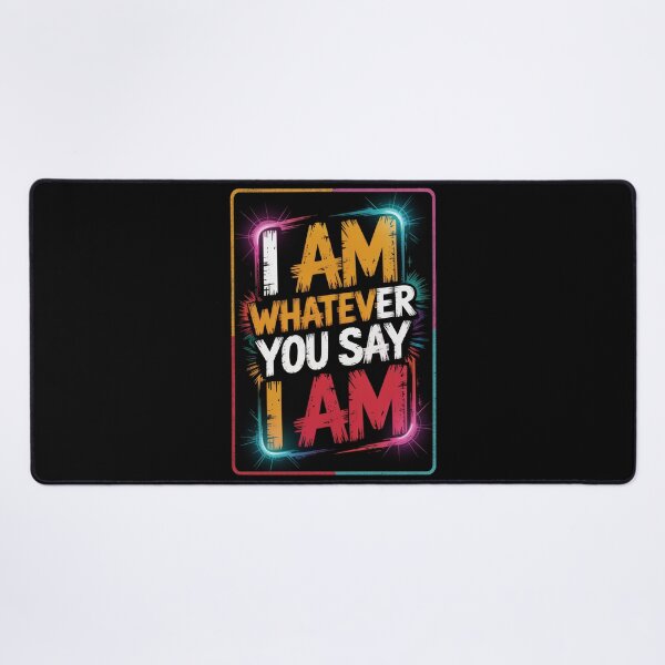 Item preview, I Am Whatever You Say I Am designed and sold by Enea Kelo.