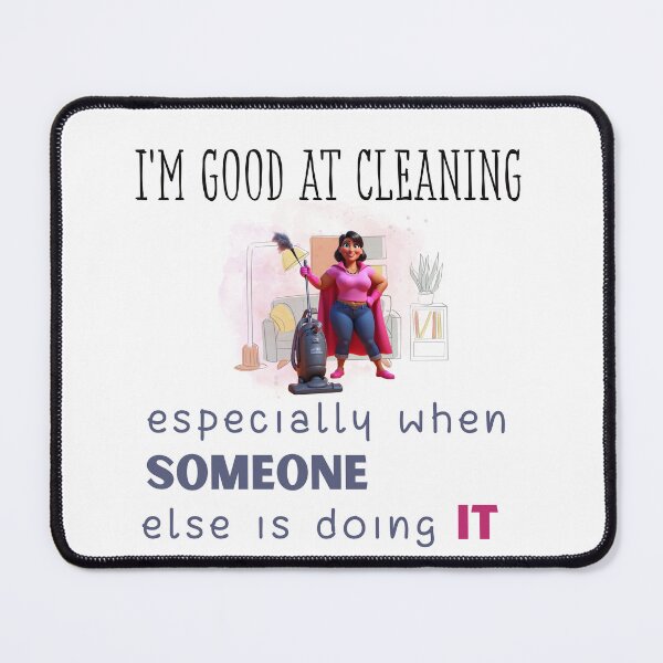 Item preview, Funny Cleaning Shirt – I’m Good at Cleaning Especially When Someone Else Is Doing It T-Shirt, household chores humor, cleaning gift idea, funny cleaning shirt designed and sold by BrewtifulMugs.
