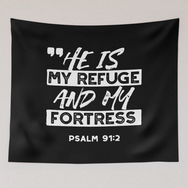 Item preview, Psalm 91:2 – My Refuge and My Fortress Christian Quote Design designed and sold by FlinArt.