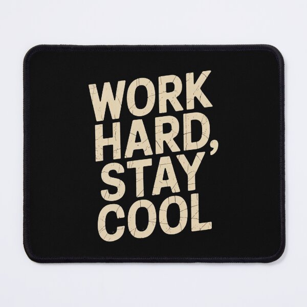 Item preview, Work hard, stay cool designed and sold by TEESPRIT.