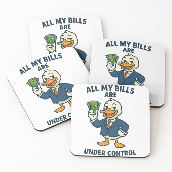 Item preview, All My Bills Are Under Control Duck Design designed and sold by TeeTimeTreasure.