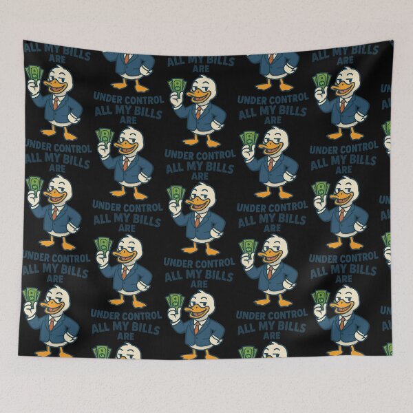 Item preview, All My Bills Are Under Control Duck Design designed and sold by TeeTimeTreasure.