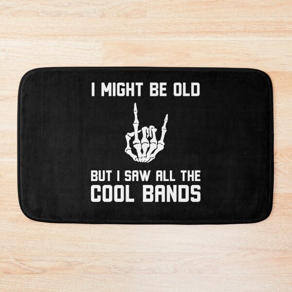 Item preview, Might Be Old But I Saw All The Cool Bands Funny rock on designed and sold by snowry.