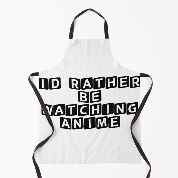 Item preview, I'd Rather Be Watching Anime designed and sold by Ninjacatoff.