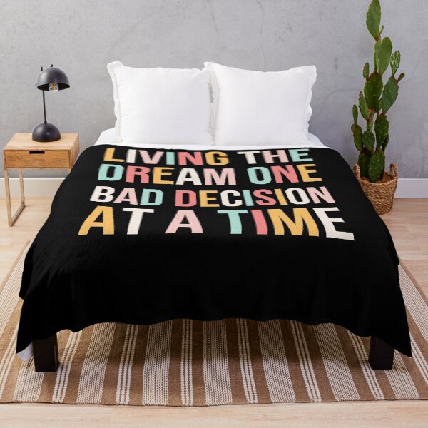 Item preview, Living the Dream One Bad Decision at a Time Funny cute designed and sold by snowry.