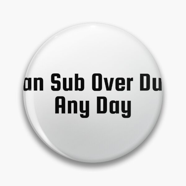 Item preview, Fan Sub Over Dub Any Day designed and sold by Ninjacatoff.