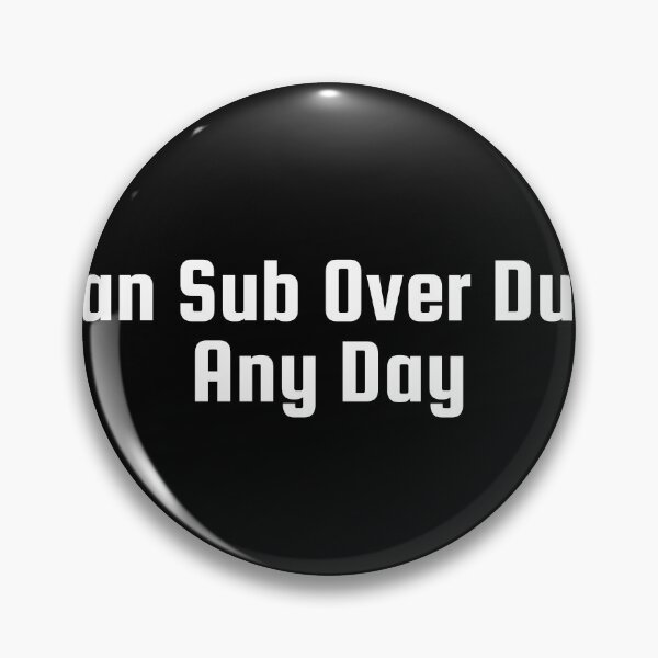 Item preview, Fan Sub Over Dub Any Day designed and sold by Ninjacatoff.