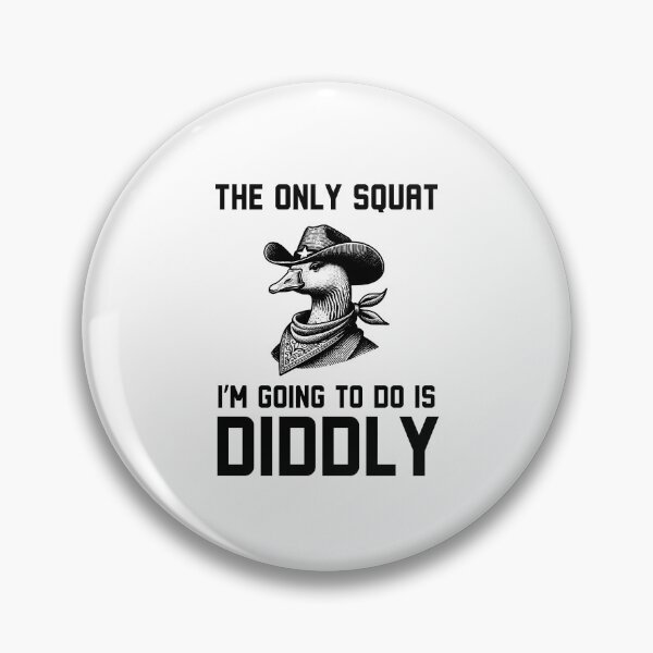 Item preview, The only Squat I'm going to do is diddly funny Goose cowboy designed and sold by snowry.