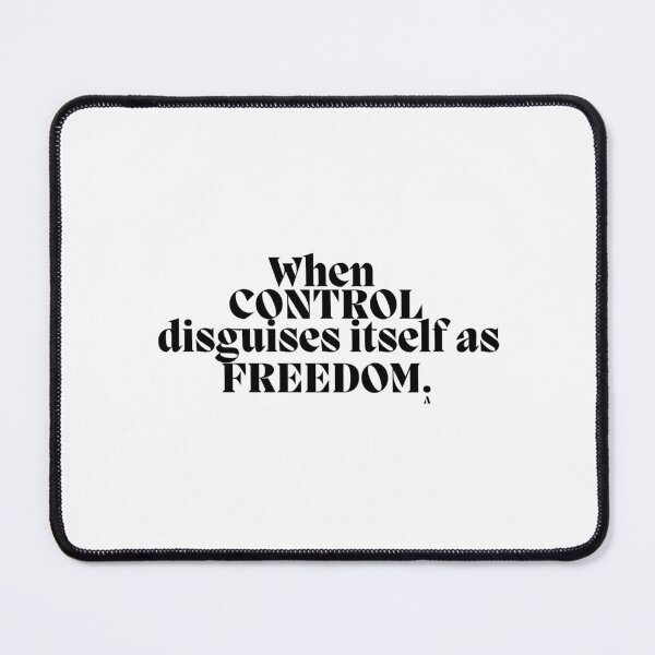 Item preview, When CONTROL disguises itself as FREEDOM. designed and sold by Finds.