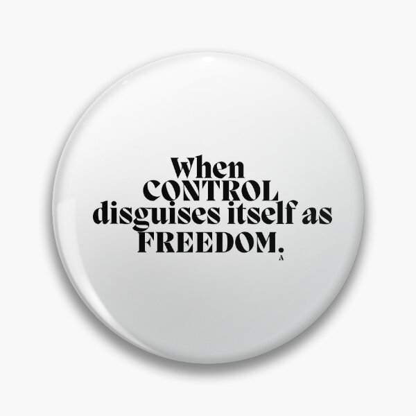 Item preview, When CONTROL disguises itself as FREEDOM. designed and sold by Finds.
