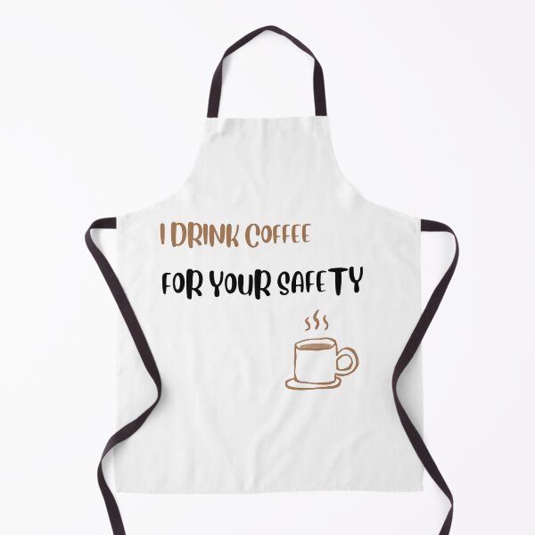 Item preview, Funny Coffee Quote – I Drink Coffee for Your Safety designed and sold by Just Buy It!.