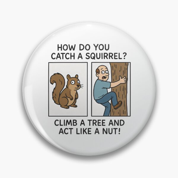 Item preview, How to Catch a Squirrel – Act Like a Nut Funny Joke designed and sold by Punny Graves.