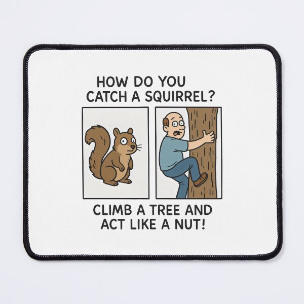 Item preview, How to Catch a Squirrel – Act Like a Nut Funny Joke designed and sold by Punny Graves.