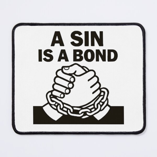 Item preview, Bound by Choice: A Sin Is a Bond designed and sold by TheWORDZ.