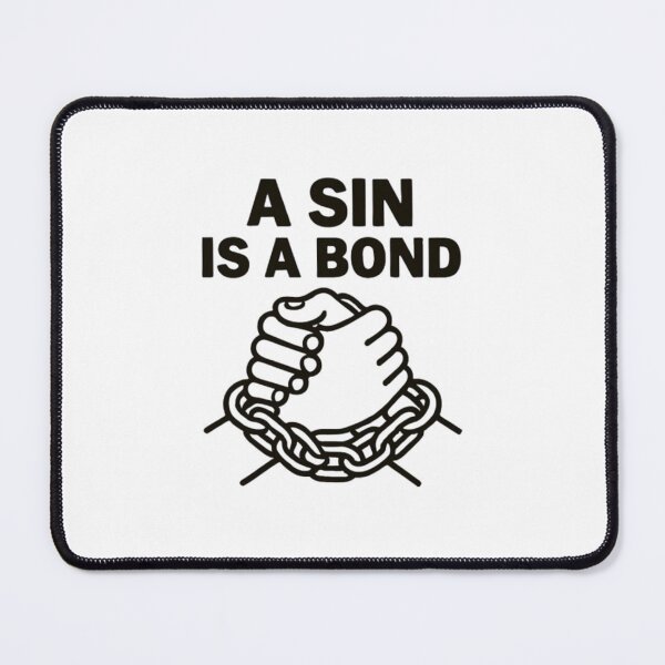 Item preview, Bound by Choice: A Sin Is a Bond designed and sold by TheWORDZ.