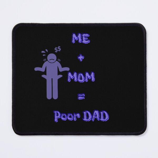 Item preview, Me + Mom = Poor Dad | Funny Broke Stickman Design designed and sold by LeoCreazyShop.