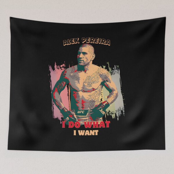 Item preview, Alex Pereira I Do What I Want designed and sold by JeyVel.