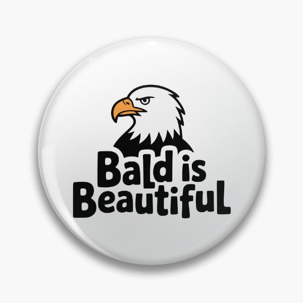 Item preview, Bald Is Beautiful! Cute Bald Eagle Pun designed and sold by PMCreative.