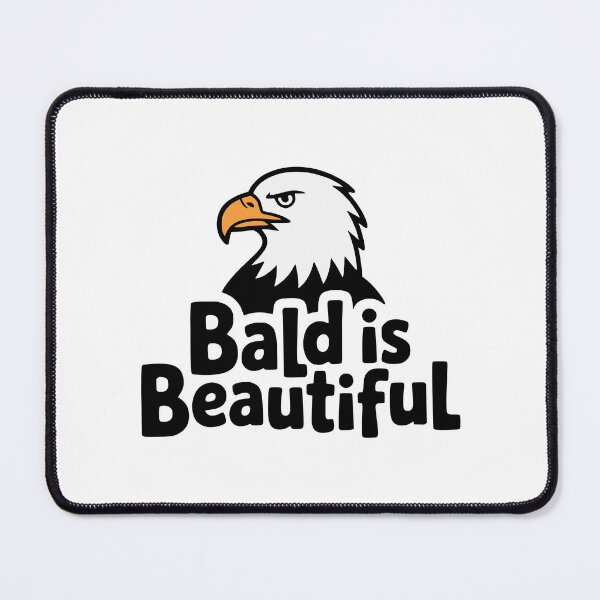 Item preview, Bald Is Beautiful! Cute Bald Eagle Pun designed and sold by PMCreative.